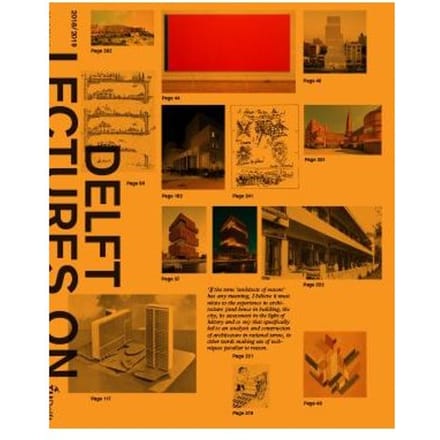 Delft Lectures On Architectural Design - Eireen Schreurs