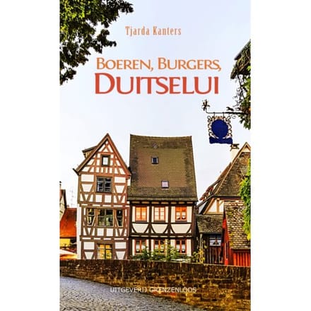 Boeren, Burgers, Duitselui - Tjarda Kanters