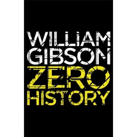 Zero History - Blue Ant - William Gibson
