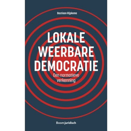 Lokale Weerbare Democratie - Bastiaan Rijpkema
