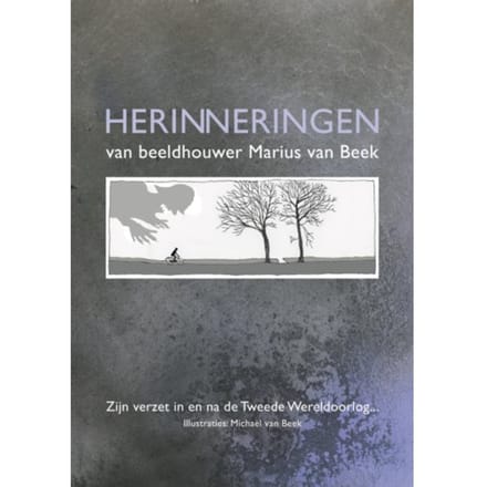 Herinneringen Van Beeldhouwer Marius Van Beek - Marius van Beek
