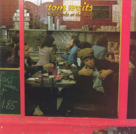 Nighthawks At The Dinner - Tom Waits