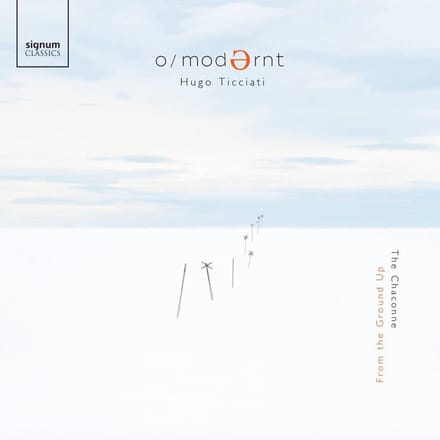 From The Ground Up: The Chaconne - O Modernt Chamber Orchestra