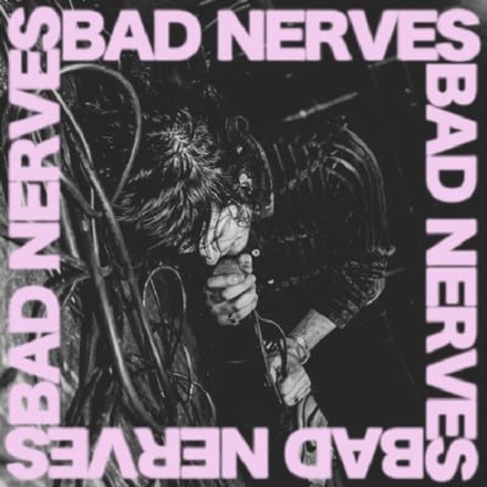 Bad Nerves - Bad Nerves
