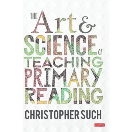 The Art And Science Of Teaching Primary Reading - Such