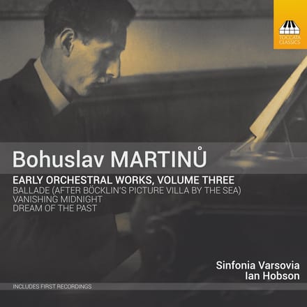 Sinfonia Varsovia, Ian Hobson - Martinů: Early Orchestral Works, Volume Three (CD)
