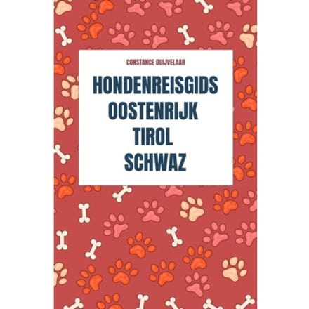 Hondenreisgids Oostenrijk Tirol Schwaz - Constance Duijvelaar