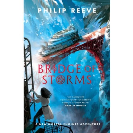 Bridge Of Storms - Mortal Engines - Philip Reeve