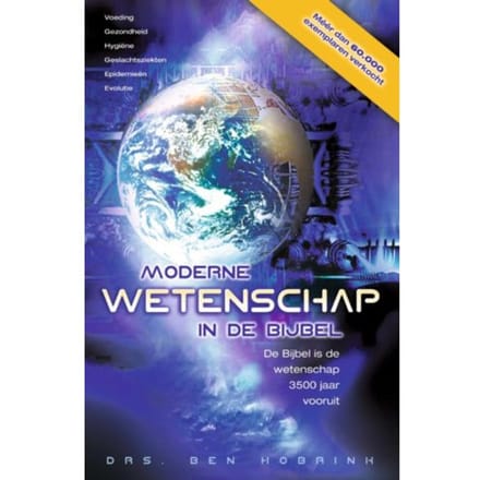 Moderne Wetenschap In De Bijbel - Ben Hobrink