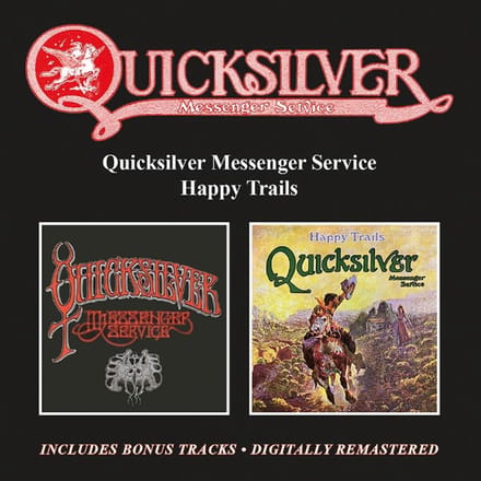 Quicksilver Messenger Service/Happy Trails