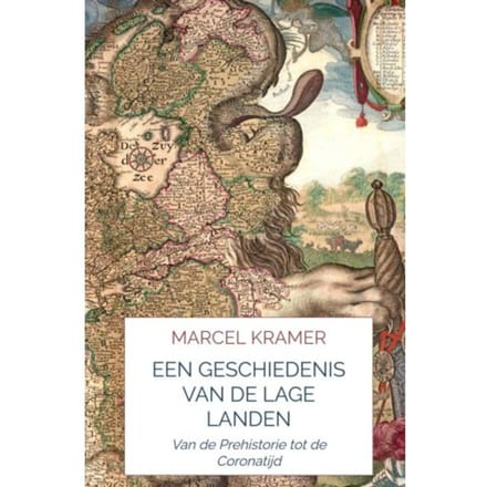 Een Geschiedenis Van De Lage Landen - Marcel Kramer