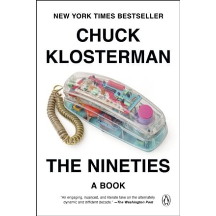 The Nineties - Chuck Klosterman