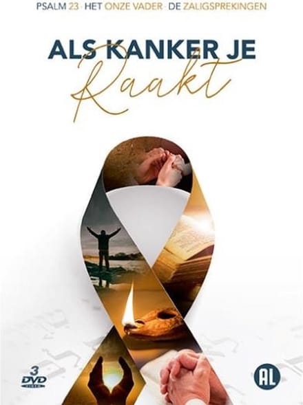 Als Kanker Je Raakt