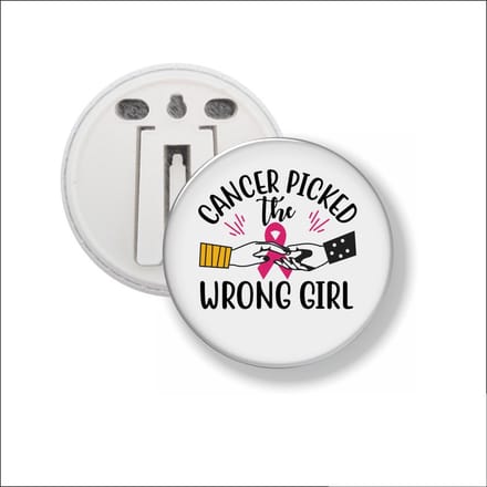 Button Met Clip 58 MM - Cancer Picked The Wrong Girl