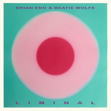 Brian Eno & Beatie Wolfe - Liminal (LP)