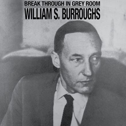 William S. Burroughs - Break Through In Grey Room (CD) (Remastered)