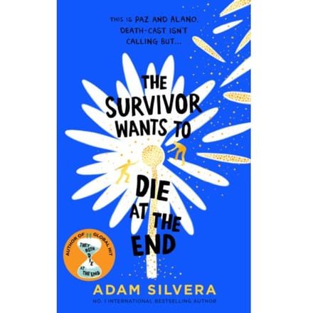The Survivor Wants To Die At The End - They Both Die At The End Series - Adam Silvera