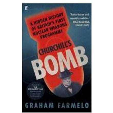 Churchill's Bomb - Graham Farmelo