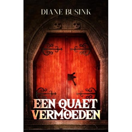 Een Quaet Vermoeden - Diane Busink