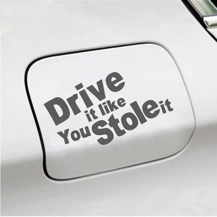 Bumpersticker - Drive It Like You Stole It - 10 X 18 - Antraciet