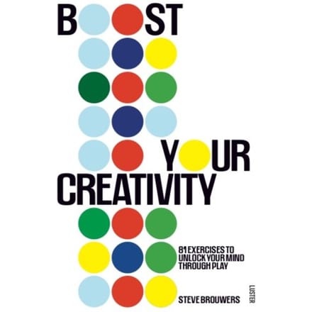 Boost Your Creativity - Steve Brouwers