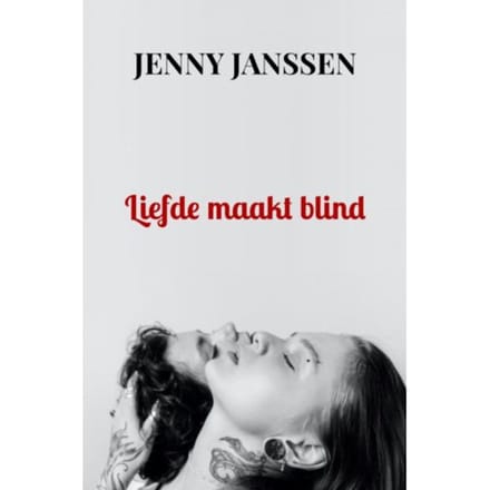 Liefde Maakt Blind - Jenny Janssen