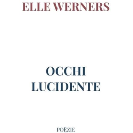 Occhi Lucidente - ELLE WERNERS