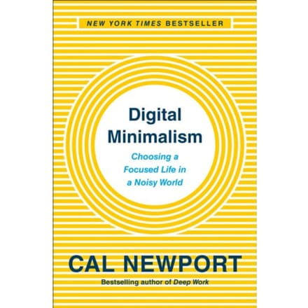 Digital Minimalism - Cal Newport