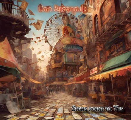 Signs Point To Yes - Dan Arsenault