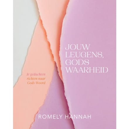 Jouw Leugens, Gods Waarheid - Romely Hannah