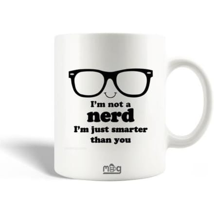 Mug en Céramique Citation I am not a Nerd I am Just Smarter than You