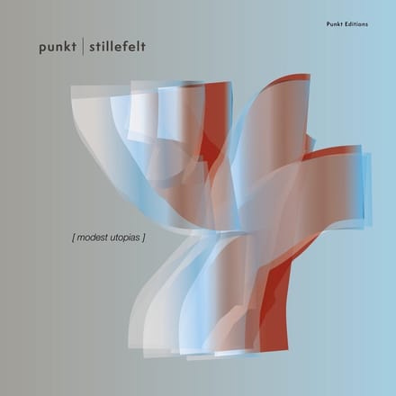 Jan Bang Erik Honore & Stillefelt - Modest Utopias (CD)