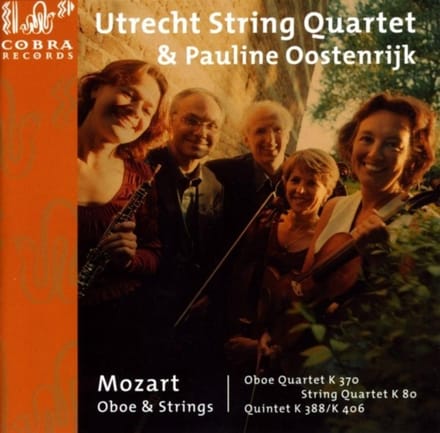 Pauline Oostenrijk & Utrecht String Quartet - Mozart: Oboe & Strings Kv 370, 80, 388 | 406 (CD)