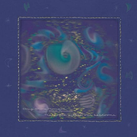 World Within Our Bedrooms - Drug Store Romeos