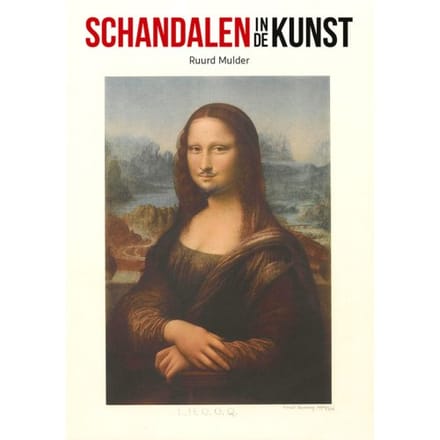 Schandalen In De Kunst - Ruurd G. Mulder