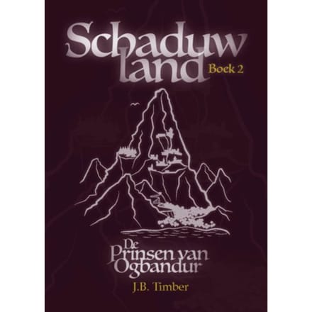 De Prinsen Van Ogbandur - Schaduwland - J.B. Timber