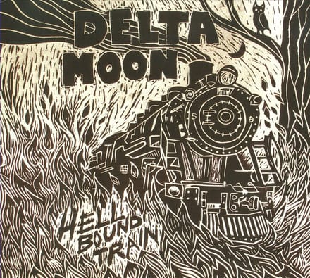Hellbound Train - Delta Moon