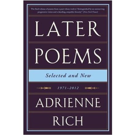 Later Poems: Selected And New - Adrienne Rich