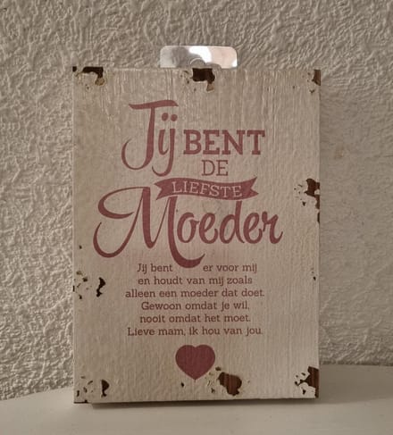 Houten tekstbordje "Liefste Moeder"