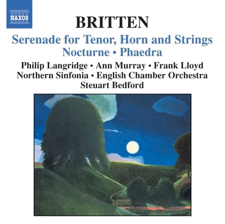 Philip Langridge, Ann Murray, Frank Lloyd, Northern Sinfonia - Britten: Serenade | Nocturne | Phaedra (CD)