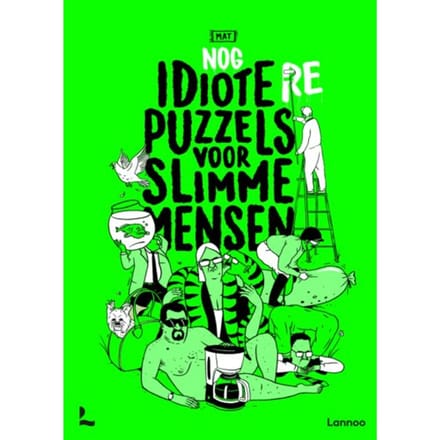 Nog idiotere puzzels voor slimme mensen - Humoristische en absurde puzzels - Puzzelboek