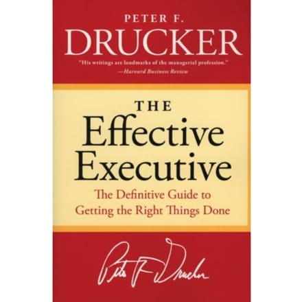 The Effective Executive - Peter F Drucker