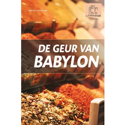 De Geur Van Babylon - De Leesstraat - Martin Palmqvist
