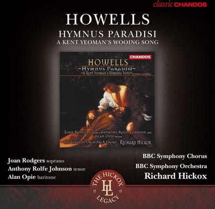 BBC Symphony Orchestra, BBC Symphony Chorus, Richard Hickox - Howells: Hymnus Paradisis, A Kent Yeoman's Wooing Song (CD)