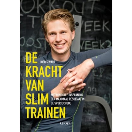 De Kracht Van Slim Trainen - Joeri Zwart