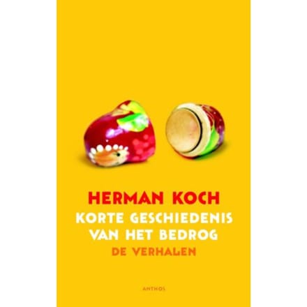 Korte Geschiedenis Van Het Bedrog - Herman Koch