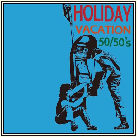 50/50's - Holiday/Vacation (7" Single)