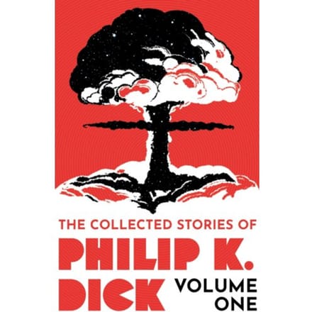 The Collected Stories Of Philip K. Dick Volume 1 - Philip K Dick