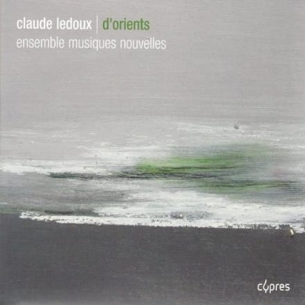 Ensemble Musiques Nouvelles - Ledoux: D'Orients (CD)
