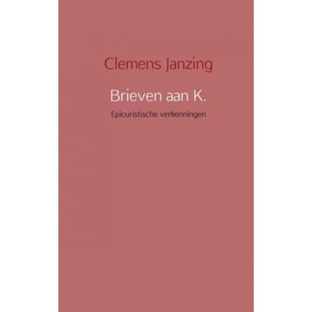 Brieven Aan K. - Clemens Janzing